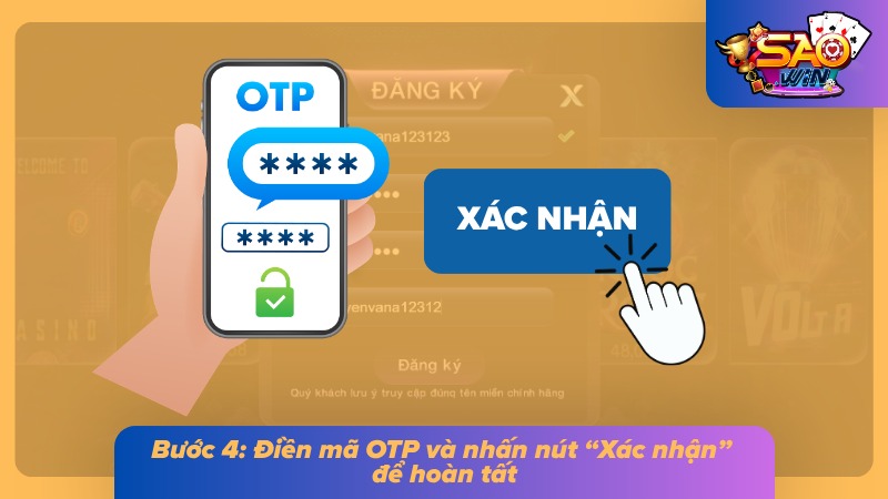 Đăng Ký Saowin - Hướng Dẫn Cách Tạo Tài Khoản Dễ Nhất 6 Hoàn tất thao tác tạo nick cược