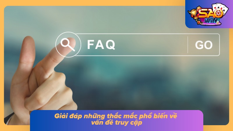 Đăng Nhập Saowin - Hướng Dẫn Truy Cập Nhanh Chóng Và An Toàn 6 Những câu hỏi thường gặp của tân thủ khi tham gia cổng game