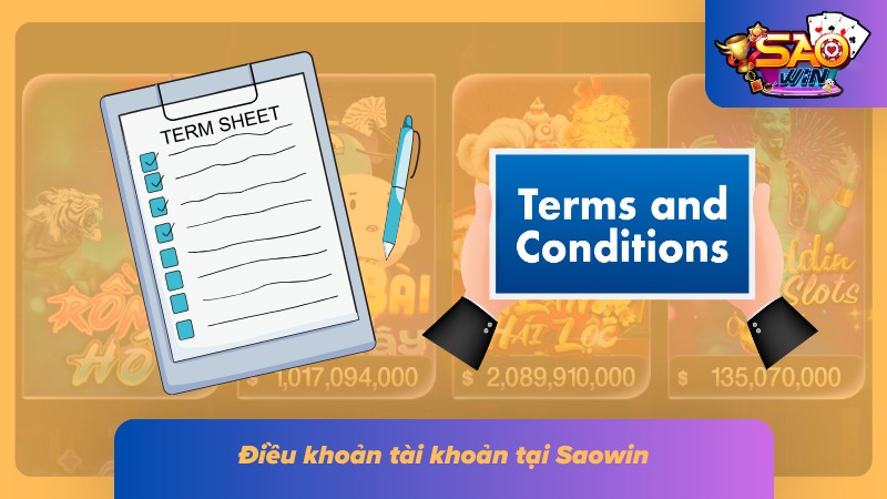 Điều Khoản Điều Kiện Saowin 2 Các quy định về tài khoản giúp kiểm soát hoạt động và bảo mật