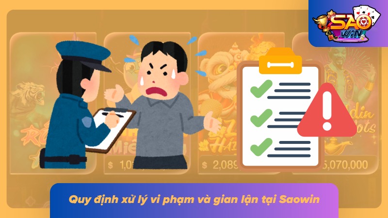 Điều Khoản Điều Kiện Saowin 5 Các trường hợp gian lận được phân loại để áp dụng biện pháp xử lý