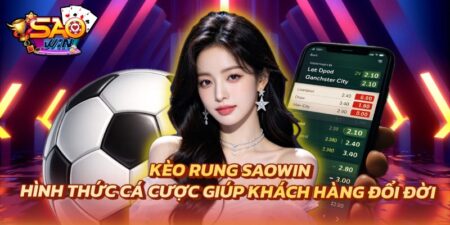 Khái niệm kèo rung hot nhất 2026