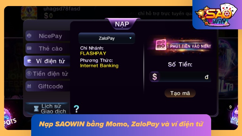 Nạp Tiền SAOWIN - Hướng Dẫn Chi Tiết Từ A - Z Và Lưu Ý 4 Momo, ZaloPay các ví điện tử hàng đầu