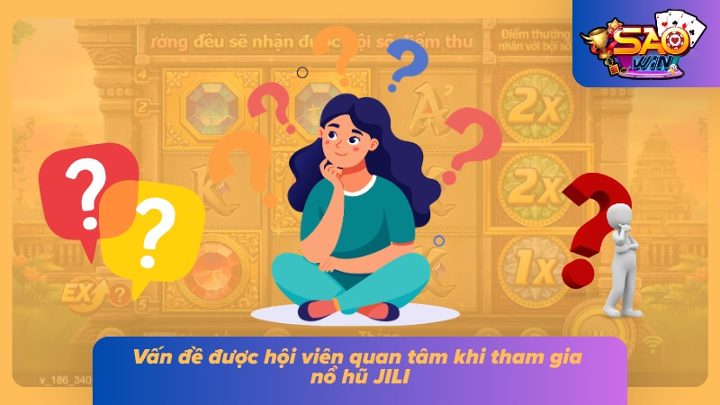 Giải đáp chi tiết các vấn đề người chơi bận tâm tại nổ hũ JILI 