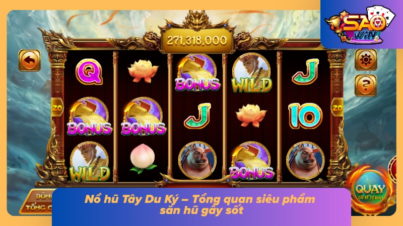 Nổ Hũ Tây Du Ký | Review Bảng Thưởng, Gameplay Và Mẹo Săn Hũ 2 Màn hình game nổi bật bằng chủ đề Tây Du cùng hiệu ứng bắt mắt