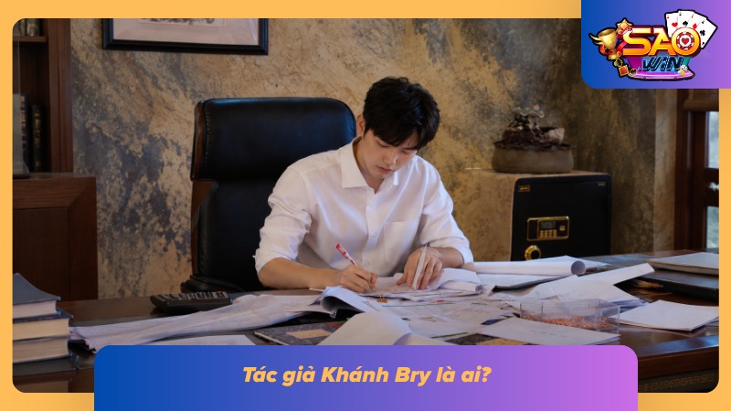 Tác giả Khánh Bry 1 Hồ sơ tác giả giới thiệu người đứng sau các nội dung về Saowin